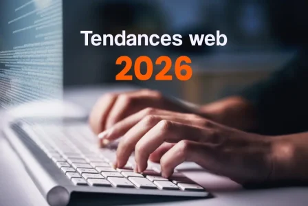 Les tendances web à suivre en 2026 : ce qui va vraiment transformer les sites internet