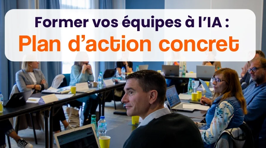 Former vos équipes à l&rsquo;IA en 2026 : le plan d&rsquo;action concret pour les PME