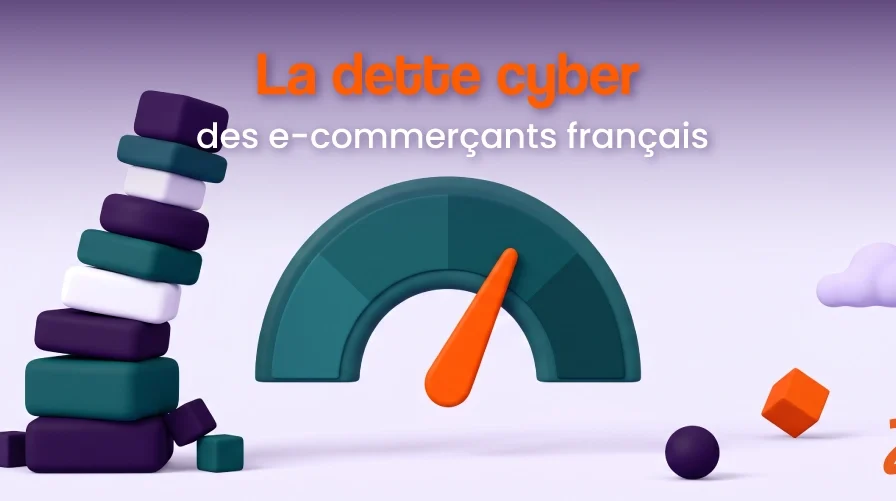 Indice Zetruc de la dette cyber des e-commerçants français