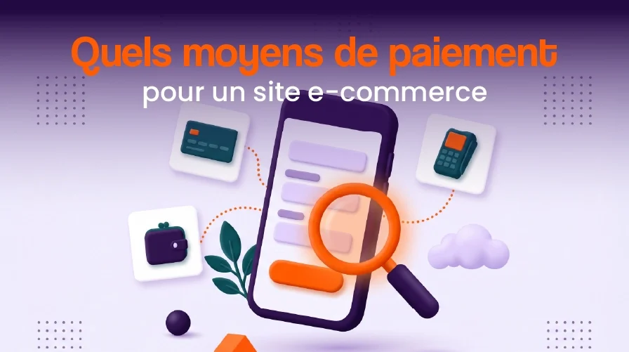 Quels moyens de paiement choisir pour son site e-commerce
