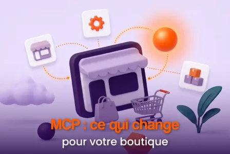 MCP : ce qui change pour votre boutique Shopify, WordPress ou PrestaShop