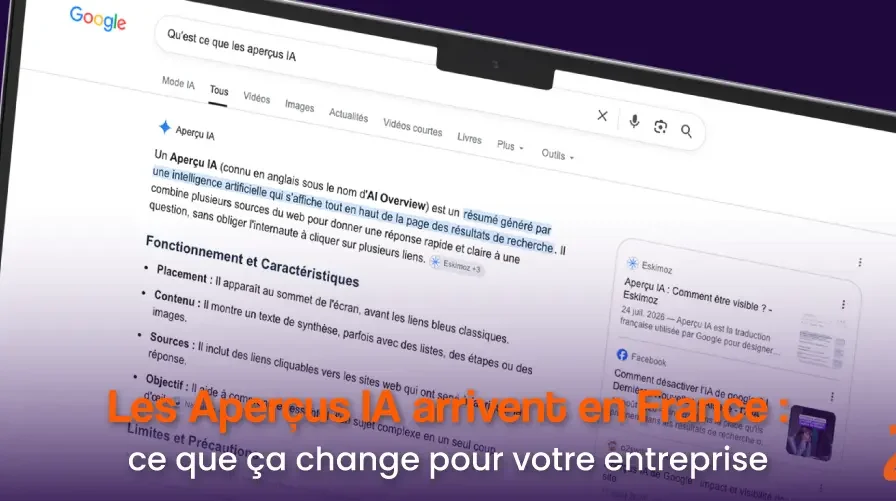 Les Aperçus IA arrivent en France : ce que ça change pour votre entreprise