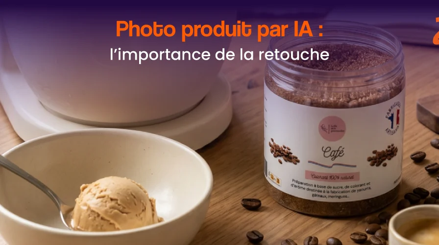 Photo produit par IA : pourquoi la retouche d&rsquo;un pro fait la différence