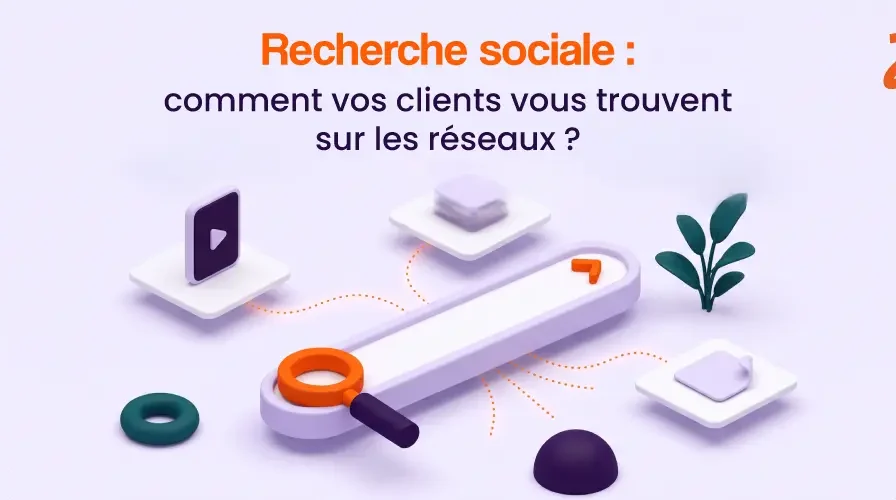 Recherche sociale : comment vos clients vous trouvent sur les réseaux